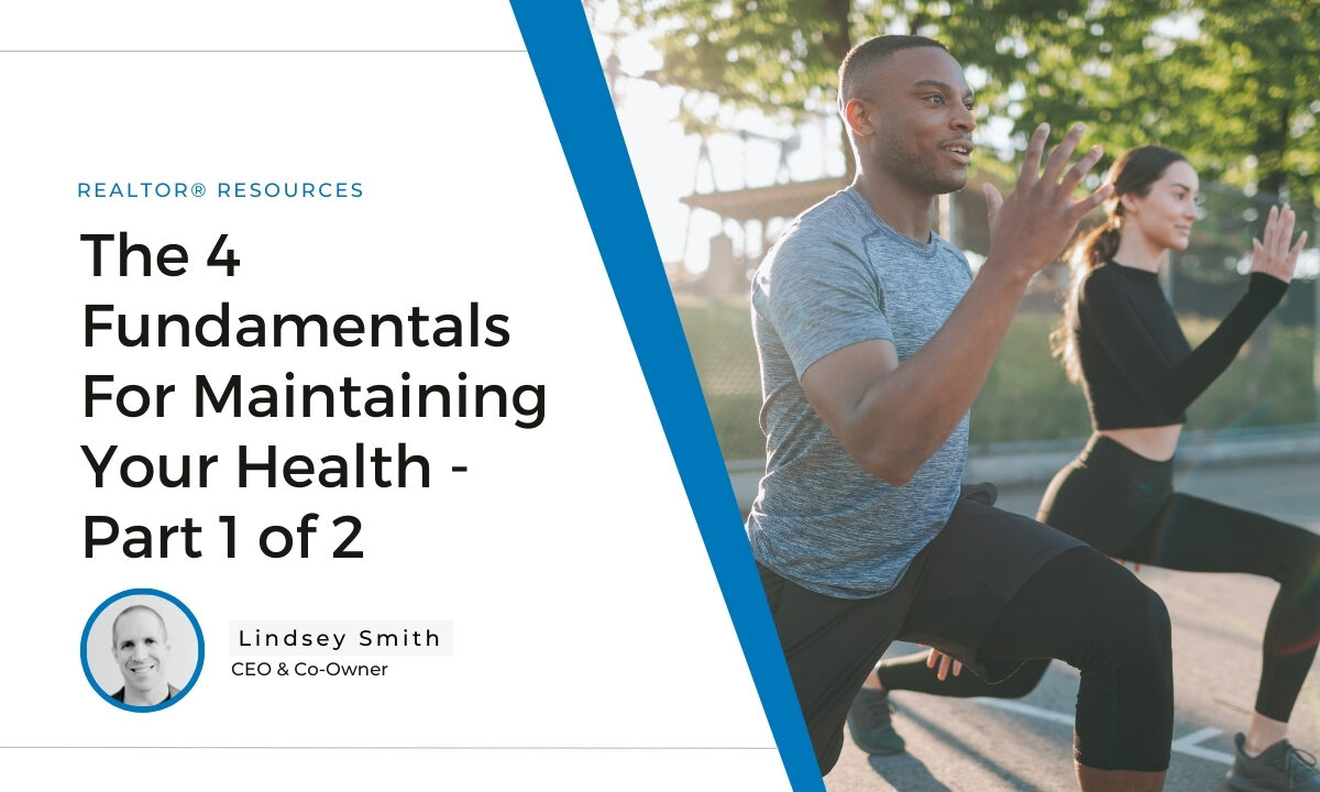 The 4 Fundamentals For Maintaining Your Health - Part 1 of 2