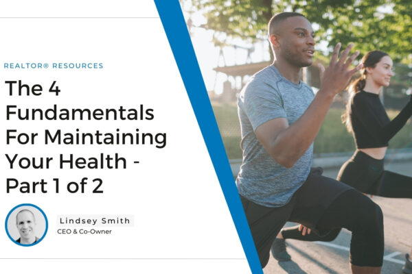 The 4 Fundamentals For Maintaining Your Health - Part 1 of 2